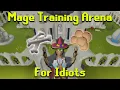 Mage Training Arena For Idiots