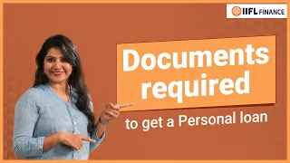 You must have these documents to get a personal loan | Documents for personal loan | IIFL Finance