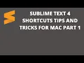 Sublime Text 4 shortcuts tips and tricks for Mac Part 1