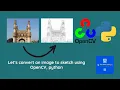 Image to sketch using python and OpenCV Python OpenCV