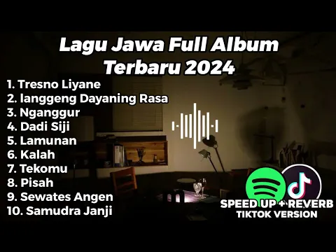 Download MP3 LAGU JAWA TERBARU 2024 FULL ALBUM VIRAL TIKTOK LANGGENG DAYANING RASA, NGANGGUR, TRESNO LIYANE