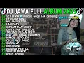 Download Lagu DJ JAWA FULL ALBUM VIRAL TIKTOK 2025 FULL BASS ☔DJ SEKTI V2 🌊 OMBAK GEDE TAK SEBRANGI • DJ UMPOMO