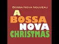 O Christmas Tree - Bossa Nova Nouveau