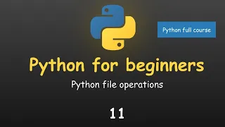 PYTHON FULL COURSE PYTHON FOR BEGINNERS PYTHON File Operations