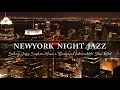 Download Lagu New York Night Jazz for Stress Relief ~ Soothing Jazz Saxophone Music \u0026 Background Instrumental