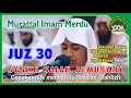 Lagu JUZ 30 || Bacaan Imam Merdu Syaikh Salah Al Musally