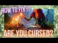 Are you Cursed How to Fix it