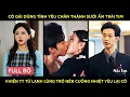Download Lagu Cô gái dùng t/y chân thành sưởi ấm trái tim khiến tổng tài lạnh lùng trở nên cuồng nhiệt yêu lại cô
