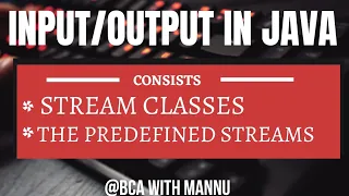 Stream Classes Java Language BCAwithMannu