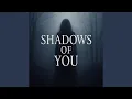 Download Lagu Shadows of You