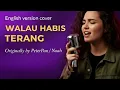 Download Lagu NOAH - WALAU HABIS TERANG ( English Version Cover )