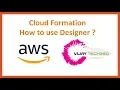 How to Use CloudFormation Designer How to Launch EC2 using Cloud Formation
