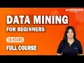 Data Mining for Beginners Data Mining Full course Learn Data Mining in 10 Hours Great Learning