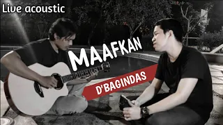 Download MAAFKAN - D'BAGINDAS (Live Cover Acoustik) MP3