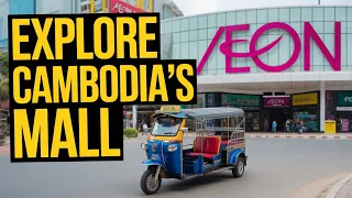 Cambodia s Largest Shopping Mall Tour Aeon Mall Phnom Penh