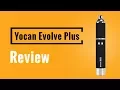 Yocan Evolve Plus Review - Vapesterdam