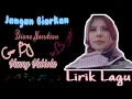 Jangan Biarkan ~ Diana Nasution Cover By Vanny Vabiola || Lirik Lagu