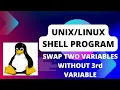 How to write shell program to swap two variables without using third variable Part-4