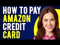How to Pay Amazon Credit Card Payment Methods