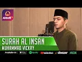 MUHAMMAD VICKRY || SURAH AL INSAN || MUROTTAL MERDU