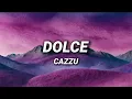 CAZZU - DOLCE (Letra/Lyrics)