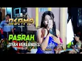 Download Lagu PASRAH -  DYAH VERLANDES - OSAMA MUSIK - ANIJAYA AUDIO LIVE - NOVAL PRODUCTION