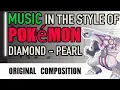 Download Lagu I composed MUSIC in the style of Pokémon DIAMOND/PEARL | Japanese Game Music