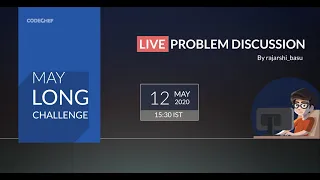 CodeChef May Long Challenge - Post Contest Discussion