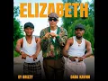 Lagu Ey Brizzy X Dada Kavino_Elizabeth MP4