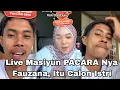 Lagu LIVE MASIYUN PACAR NYA FAUZANA, ITU CALON ISTRI