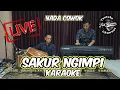 Download Lagu sakur ngimpi Karaoke Live Nada cowok