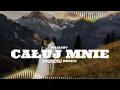 Lagu Baciary - Całuj Mnie (Monciu Remix)