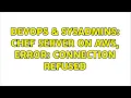 DevOps SysAdmins chef server on AWS ERROR Connection refused 3 Solutions