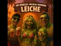 LEICHE - Die Tünnesse, Mia Julia, Rumbombe & bozi