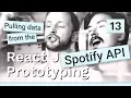 Pulling data from the Spotify API - React JS prototyping