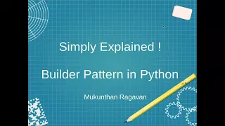 Simply Explained - Builder Pattern in Python