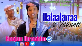 new manzuma abal qaasim halalarra si yaanne 2018 munshid raajuuibraahim manzuma afaanoromoo 