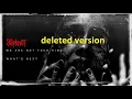 Slipknot - What's Next (Deleted album version)