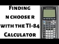 Finding n choose r with the TI 84 Calculator