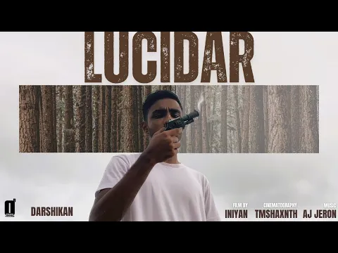Download MP3 LUCIDAR ft. Darshikan | Short film by Iniyan | TMShaXntH | AJ Jeron