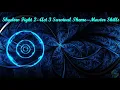 Lagu Shadow Fight 2 Act 3 Survival theme |Master Skills| \\|/ 𝐋𝐢𝐧𝐝 𝐄𝐫𝐞𝐛𝐫𝐨𝐬 \\|/