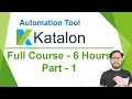 Katalon Studio Automation Beginners Full Course Learn Katalon Studio in 6 Hours