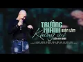 Download Lagu Giá Như Chẳng Trưởng Thành, Vẫn Như Lá Trên Cành - LK TRƯỞNG THÀNH KHÔNG VUI | LK ĐOÀN LÂM 2025