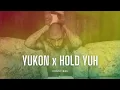 Yukon x Hold Yuh (DJ Hunny Bee Mashup)
