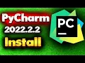 PyCharm 2022 2 2 installation on Windows