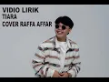 Download Lagu VIDIO LIRIK Raffa Affar - Tiara (Dipopulerkan Oleh Kris)
