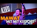 Download Lagu MAWAT - MIT MIT KELICHIT Live in Magherita Plaza Bintulu