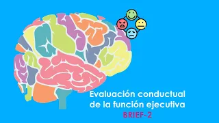 BRIEF-2 Evaluacion conductual de la Funcion Ejecutiva