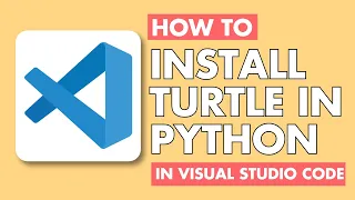 How To Install Turtle In Python Visual Studio Code Install Turtle in Python VS Code Easy Tutorial