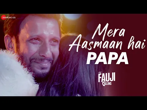 Download MP3 Mera Aasmaan Hai Papa | Mera Fauji Calling | Sharman Joshi, Ranjha S, Bidita B | Shalini Prateek S